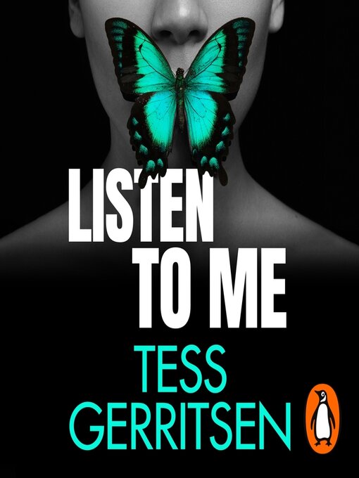 Title details for Listen to Me by Tess Gerritsen - Wait list